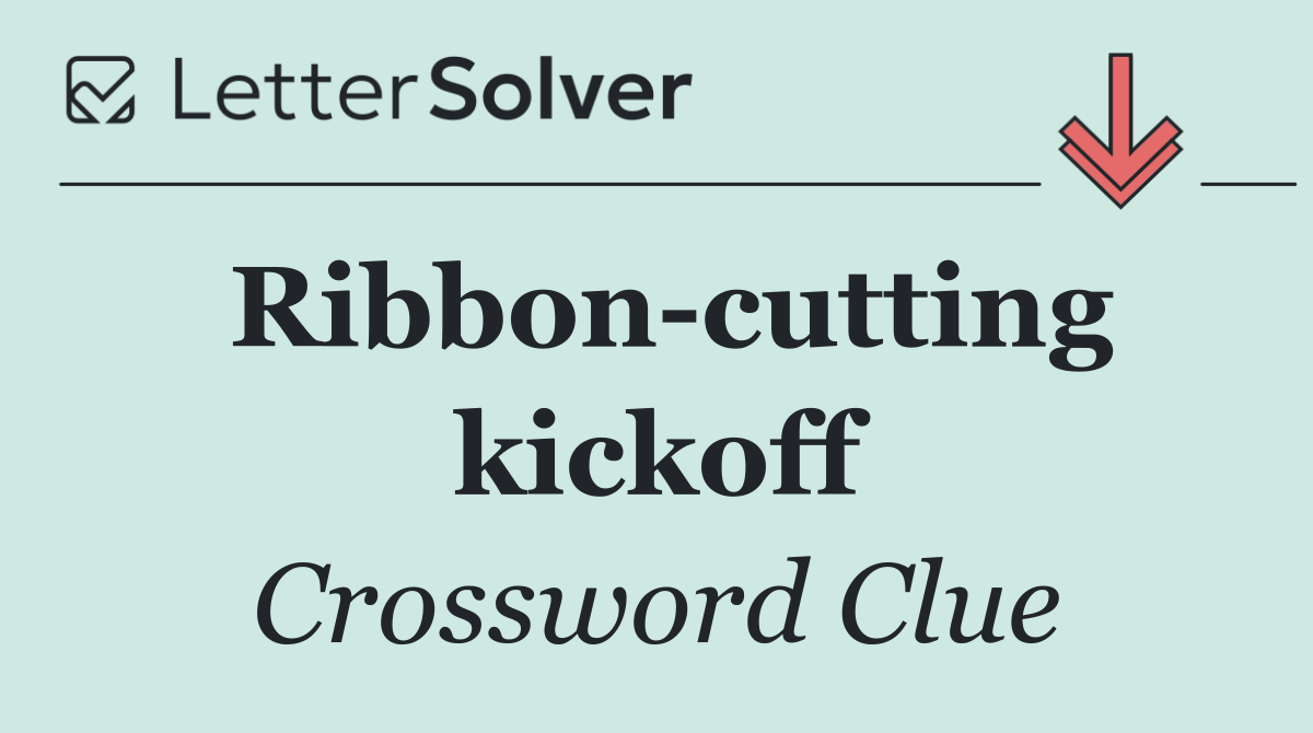 Ribbon cutting kickoff