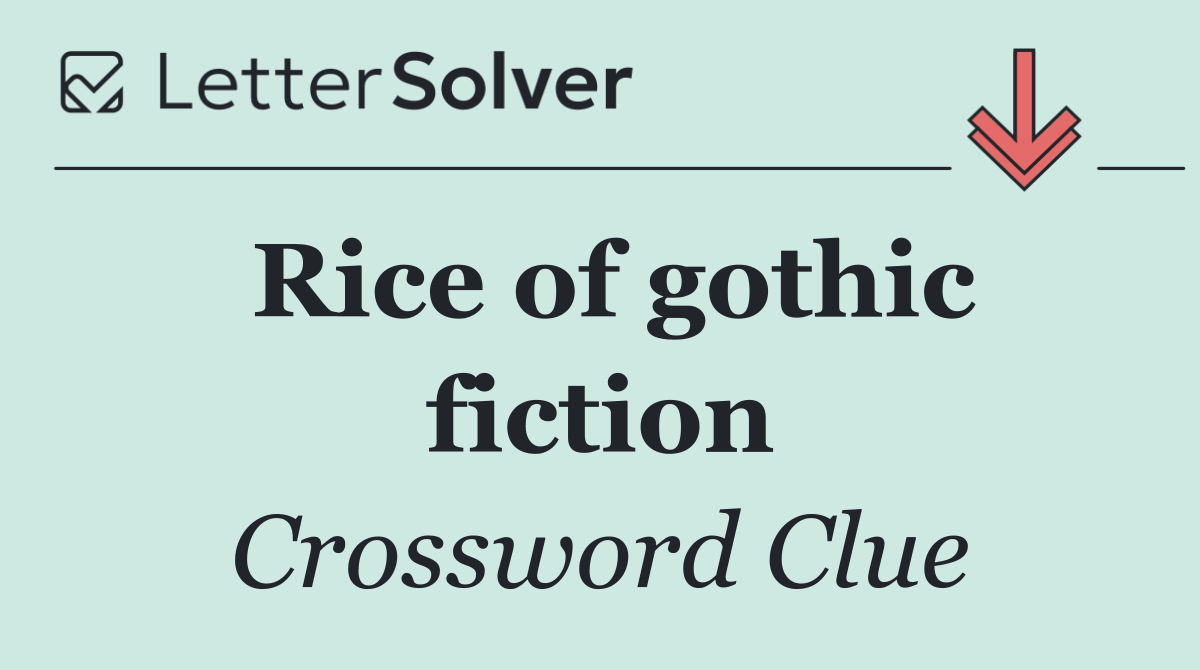 Rice of gothic fiction