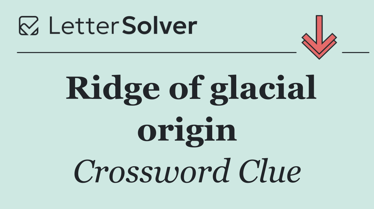 Ridge of glacial origin