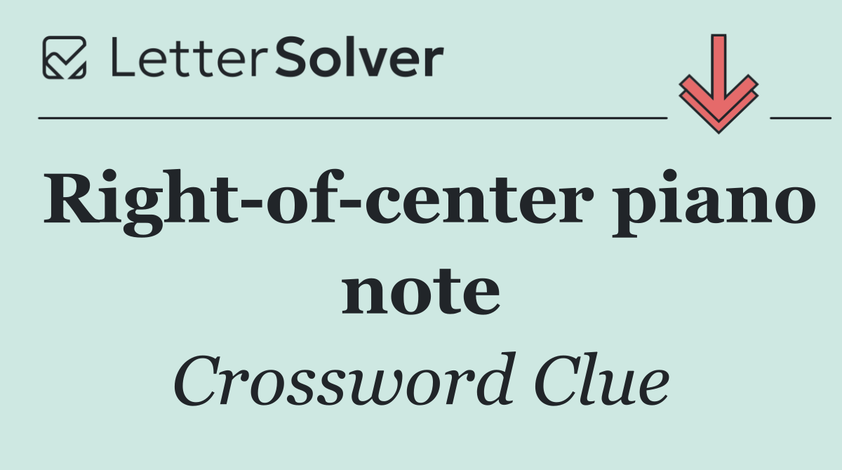 Right of center piano note