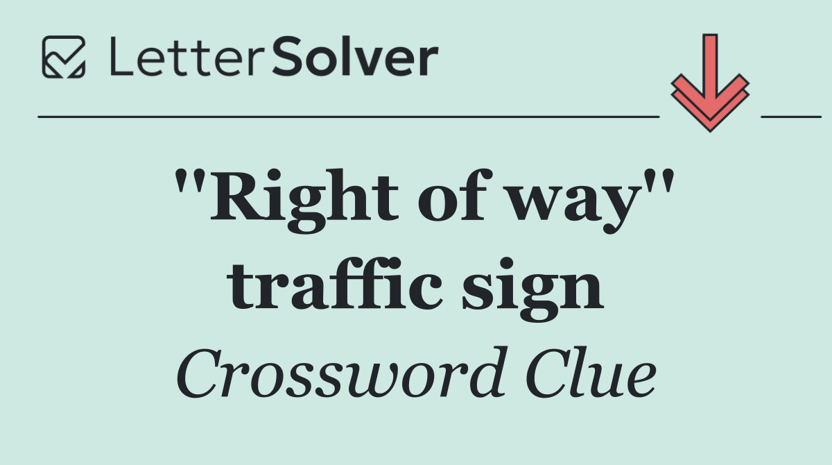 ''Right of way'' traffic sign