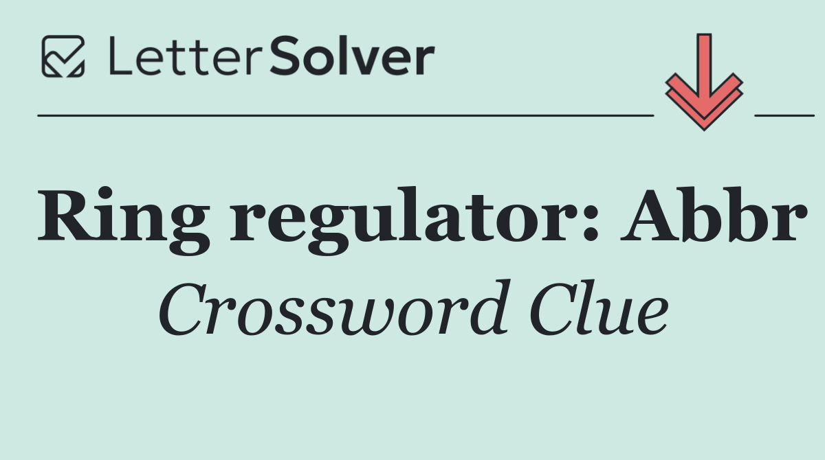 Ring regulator: Abbr