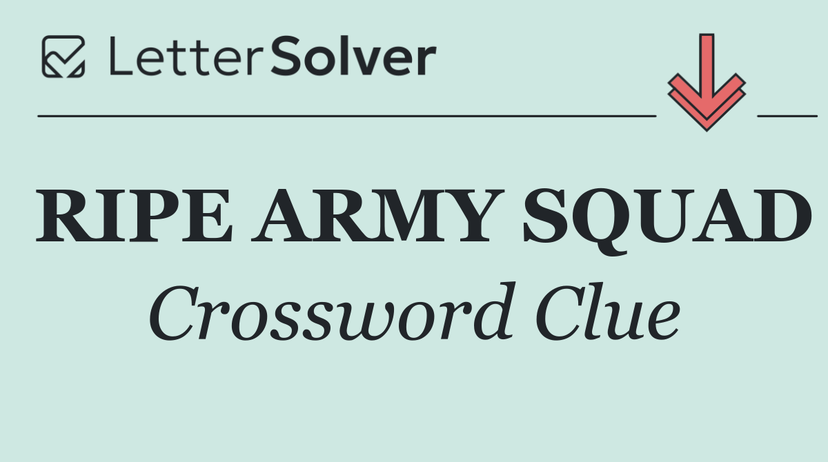 RIPE ARMY SQUAD