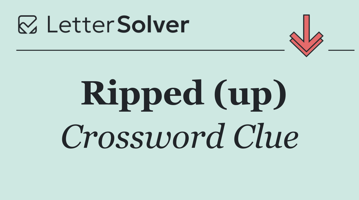 Ripped (up)