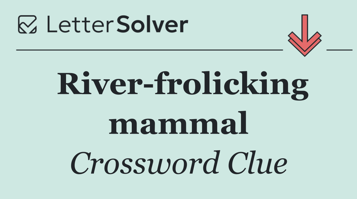 River frolicking mammal
