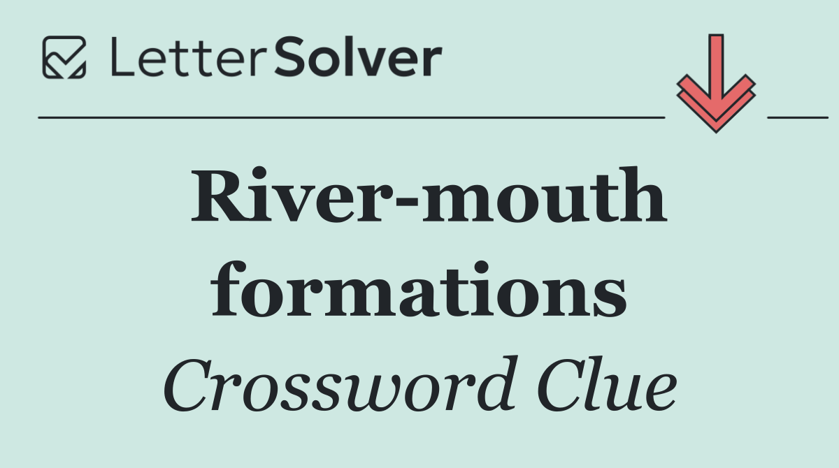 River mouth formations