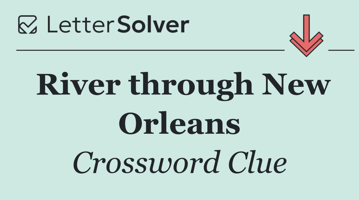 River through New Orleans