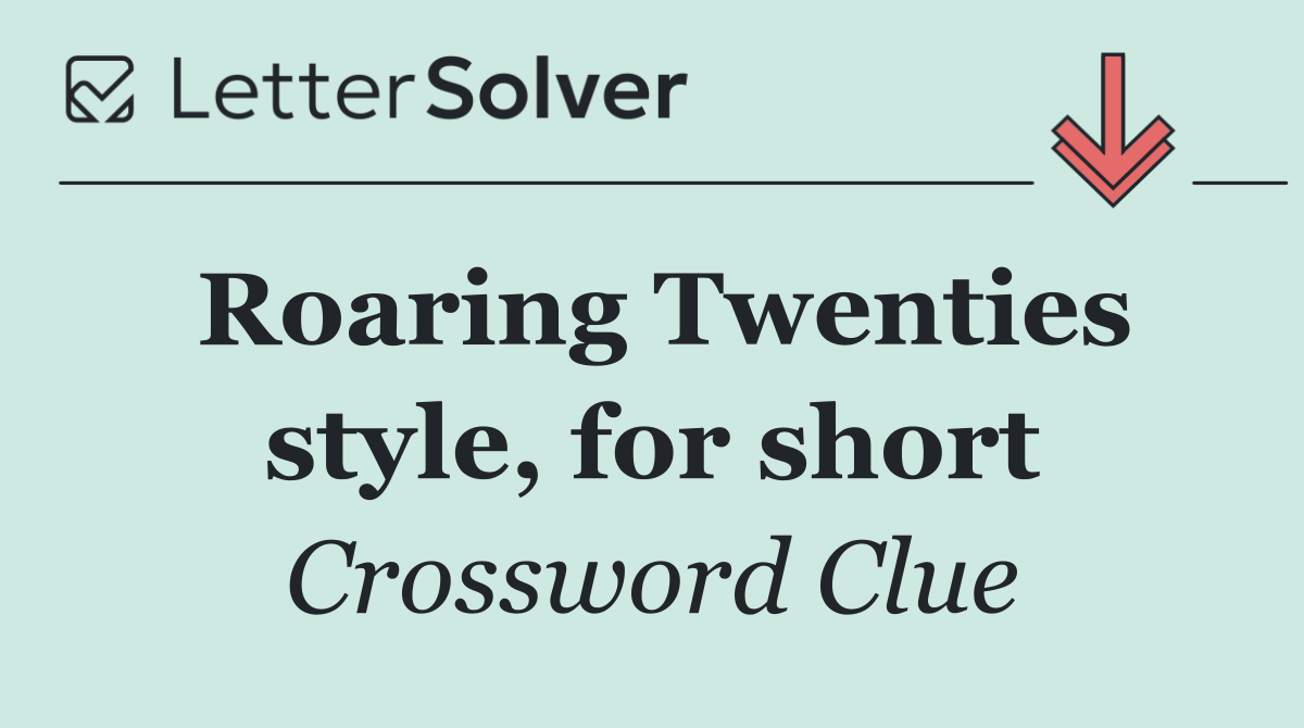 Roaring Twenties style, for short