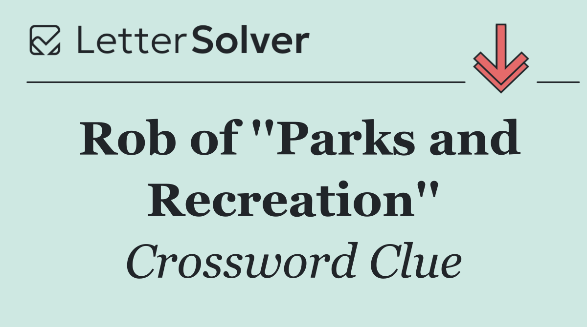 Rob of ''Parks and Recreation''