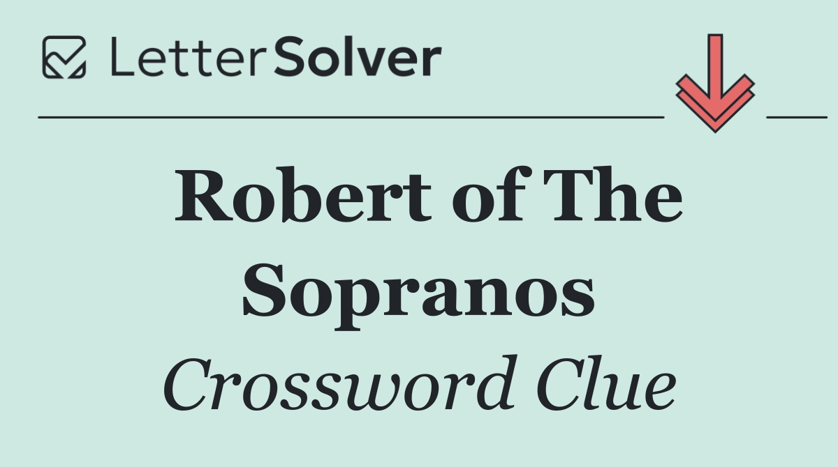 Robert of The Sopranos