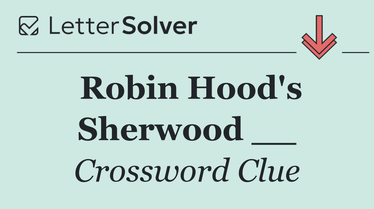 Robin Hood's Sherwood __
