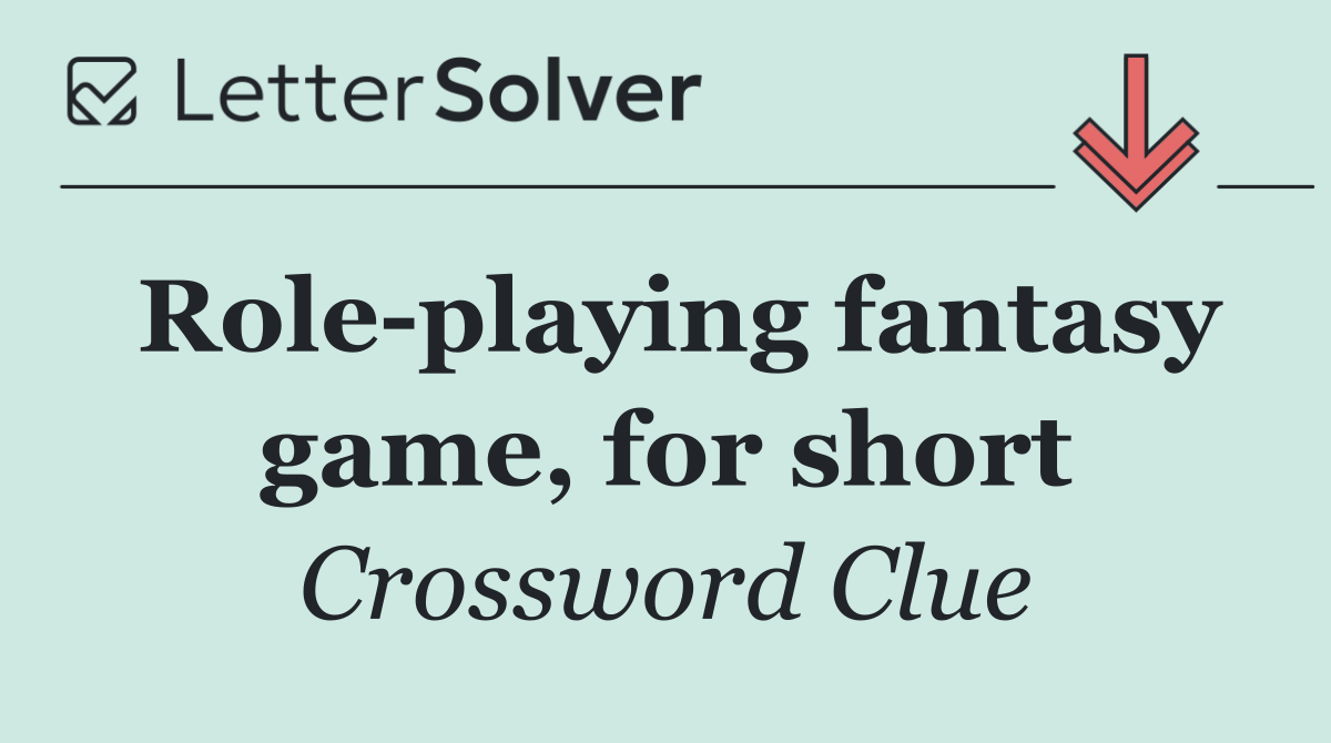 Role playing fantasy game, for short