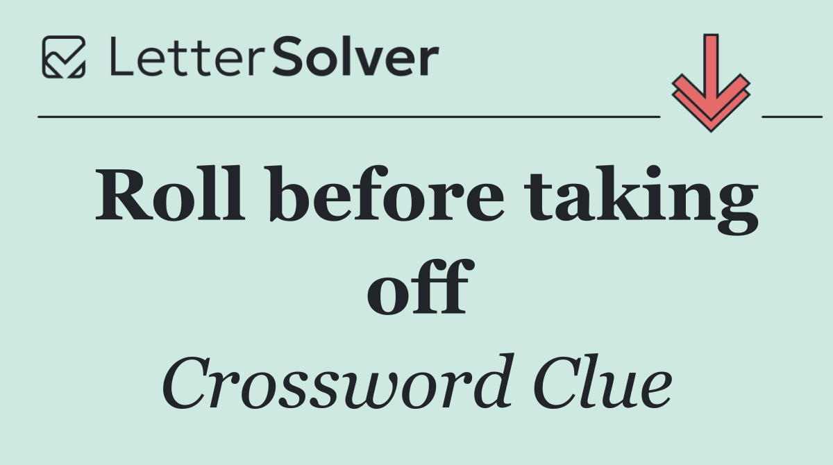 Roll before taking off