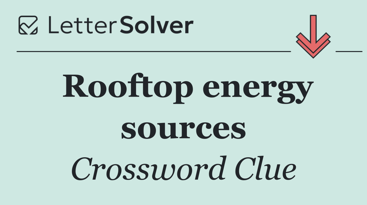Rooftop energy sources