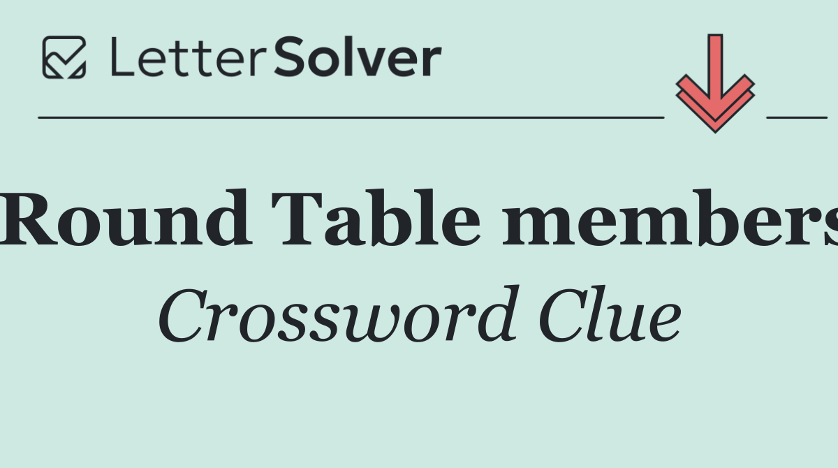 Round Table members
