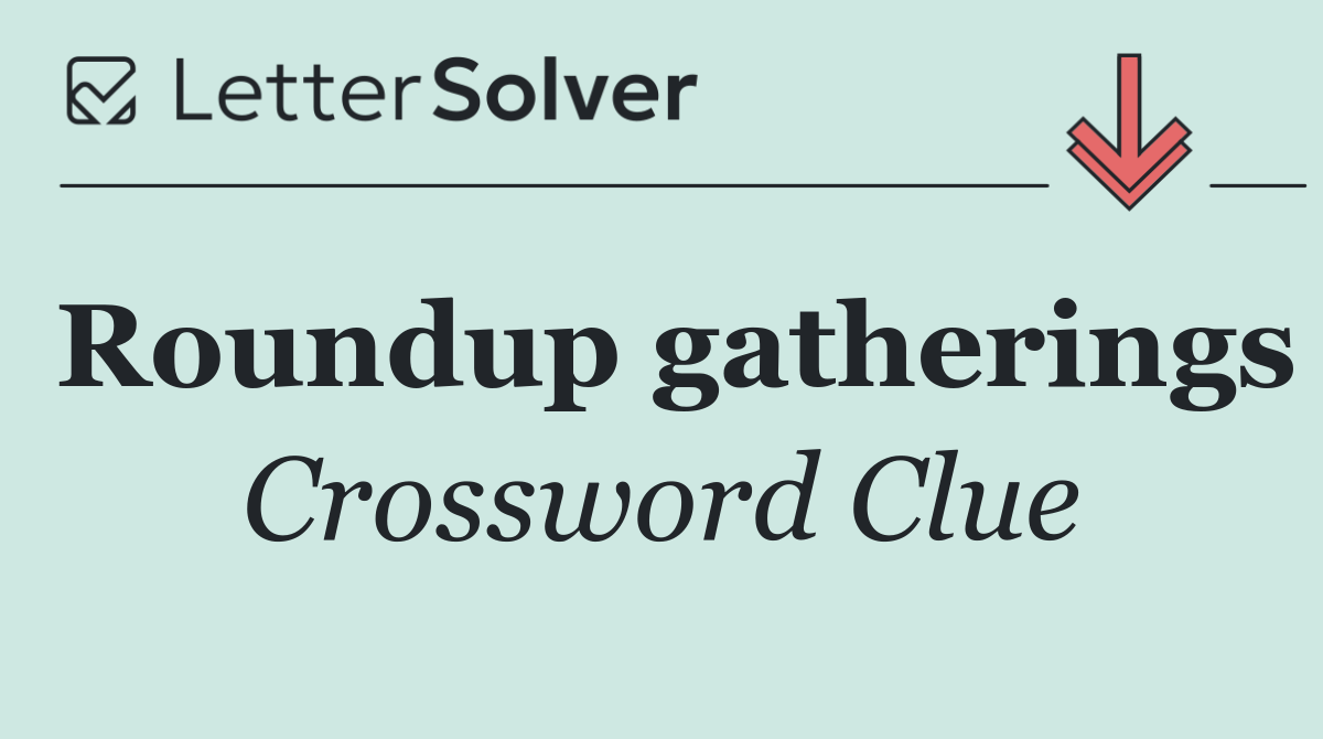 Roundup gatherings