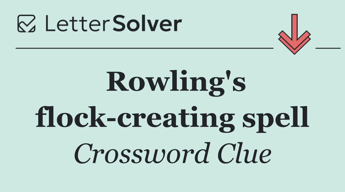 Rowling's flock creating spell