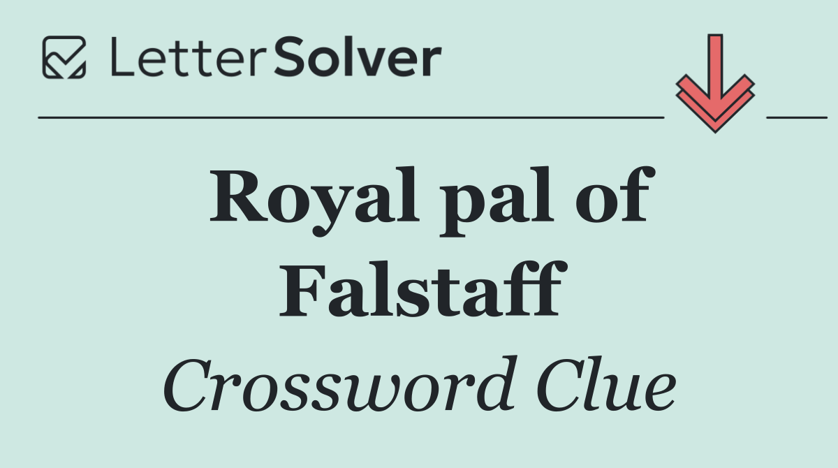 Royal pal of Falstaff