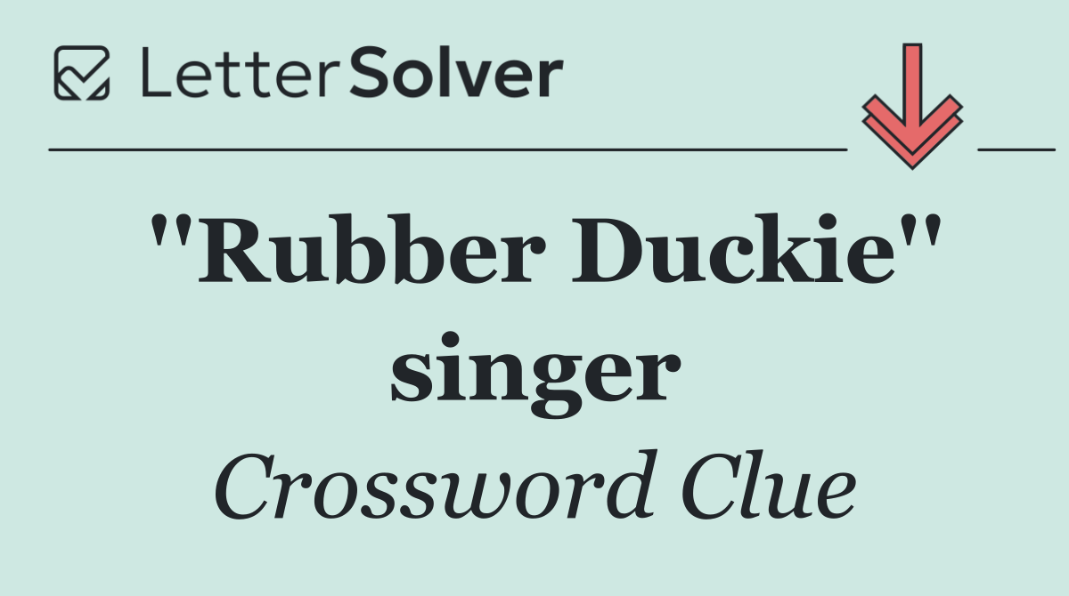 ''Rubber Duckie'' singer