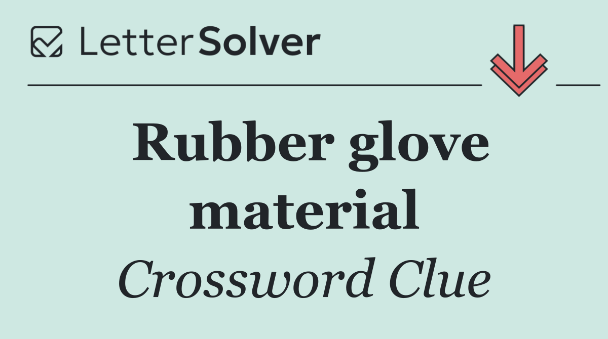 Rubber glove material