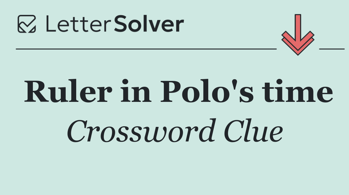Ruler in Polo's time