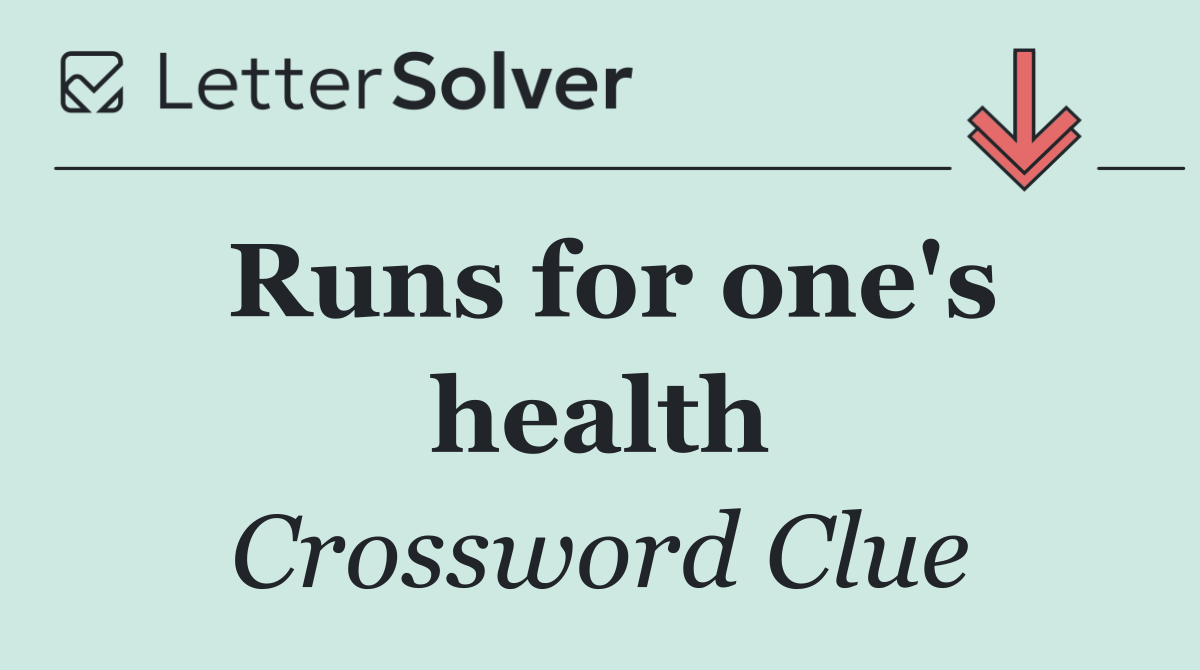 Runs for one's health