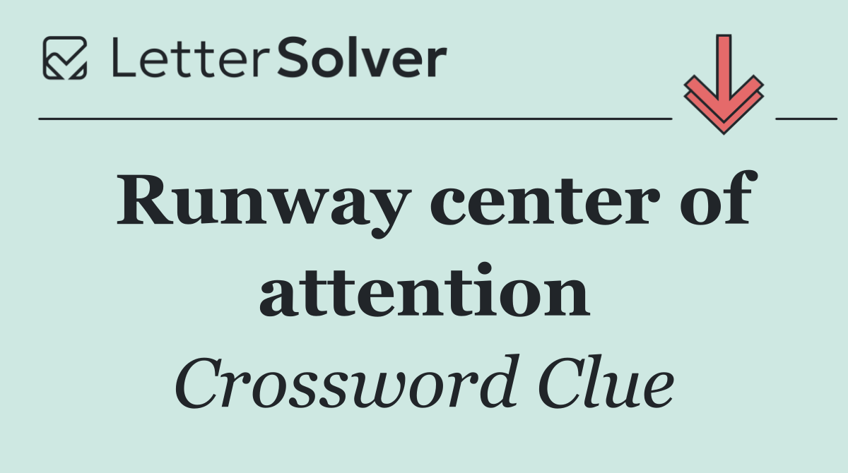 Runway center of attention