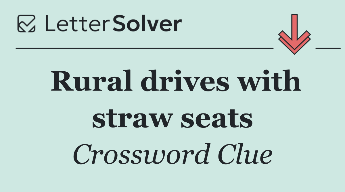 Rural drives with straw seats