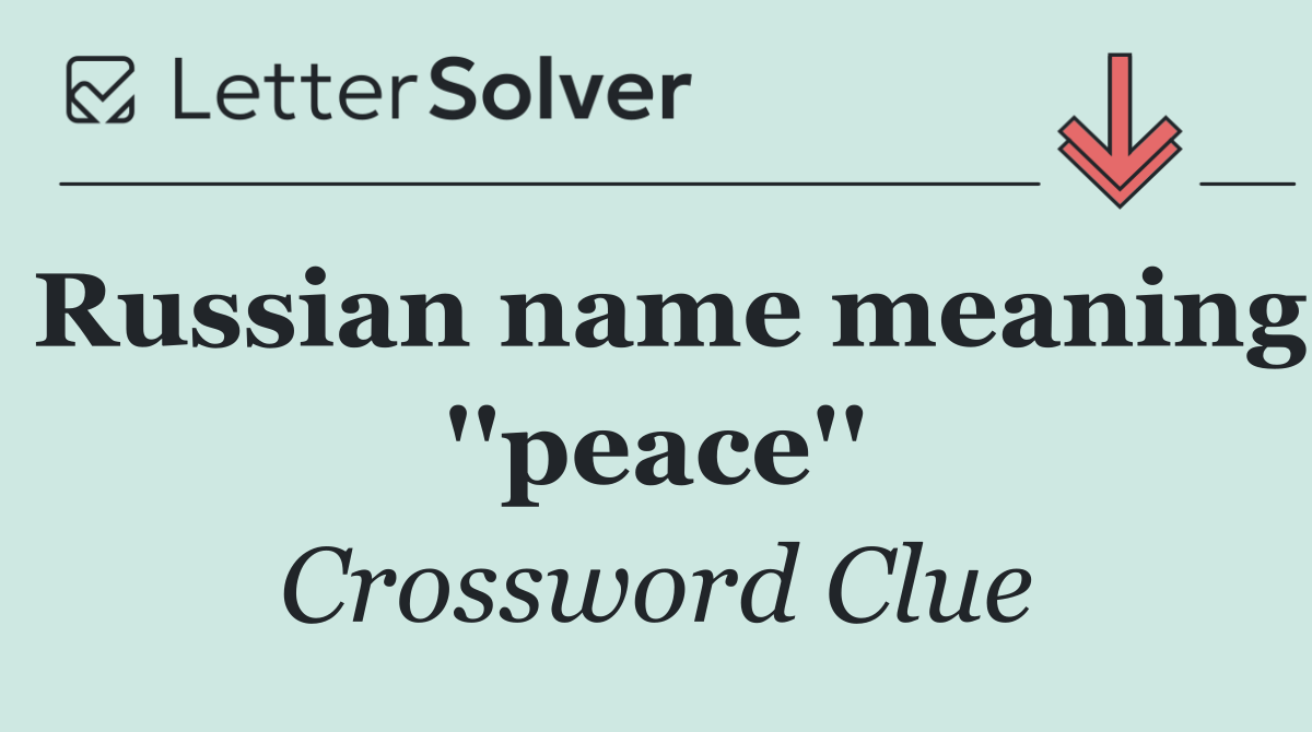 Russian name meaning ''peace''