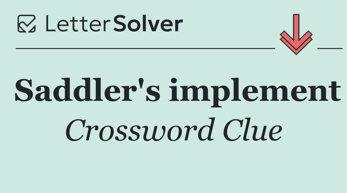 Saddler's implement