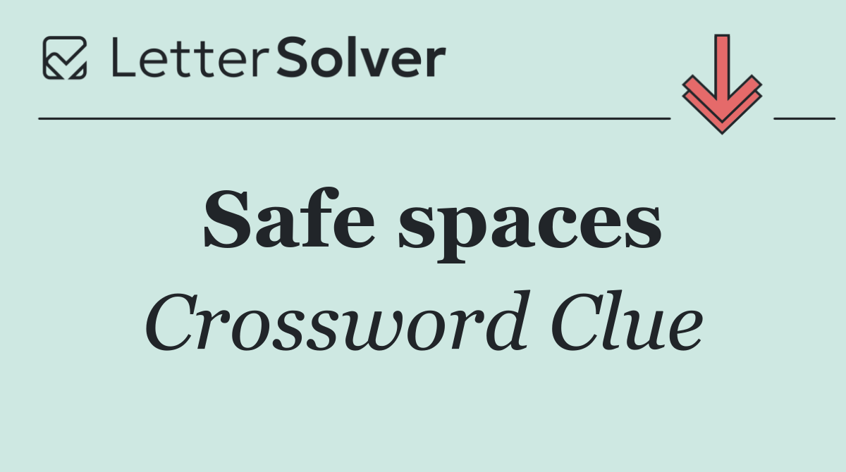 Safe spaces
