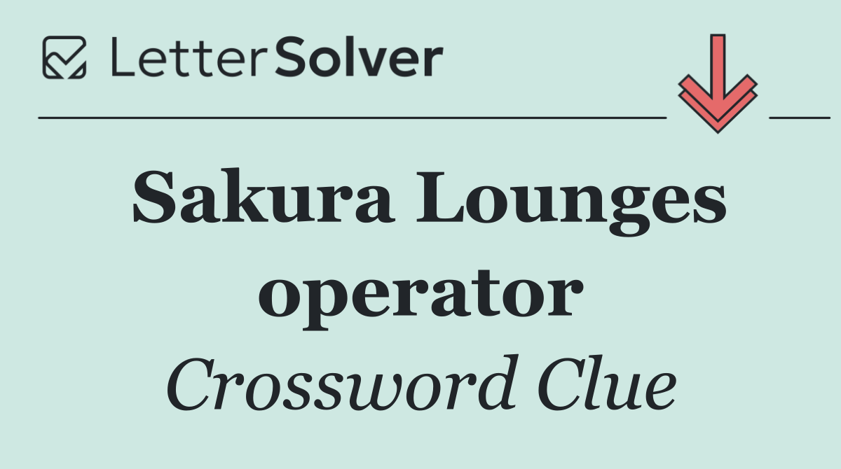 Sakura Lounges operator