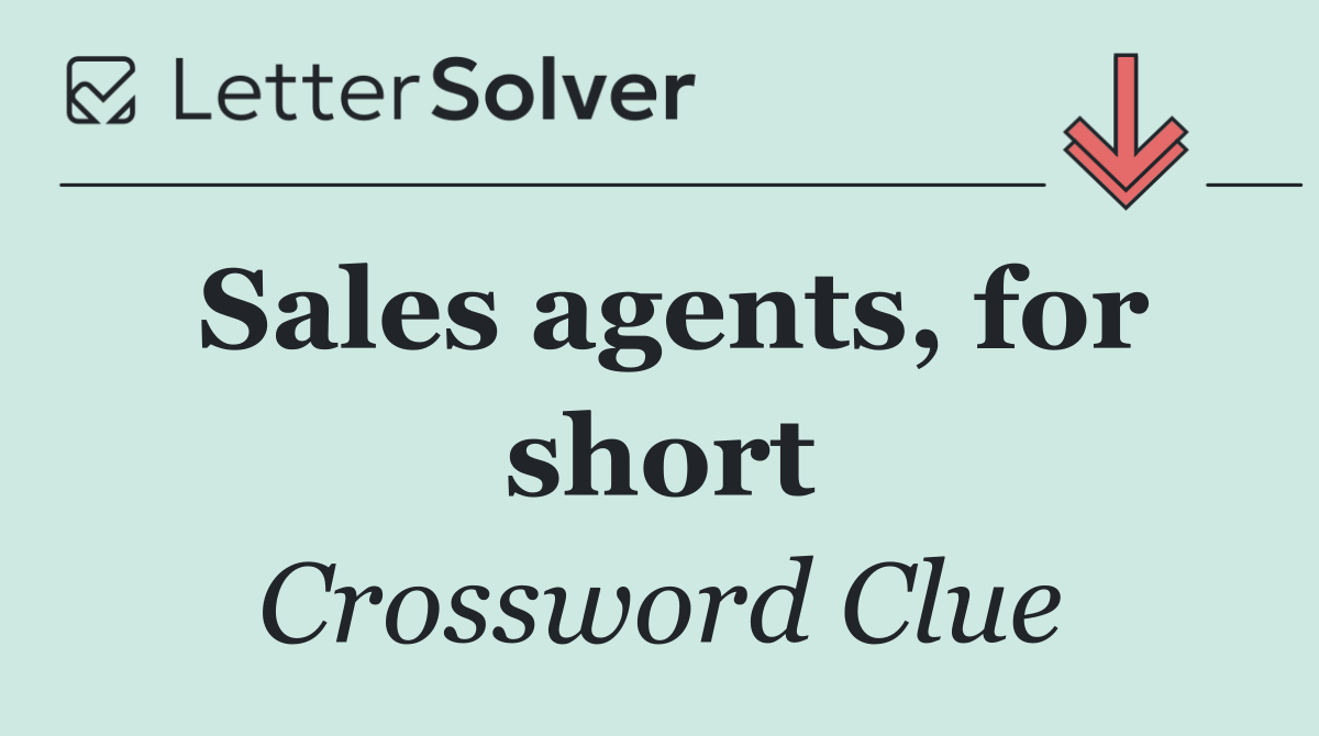 Sales agents, for short