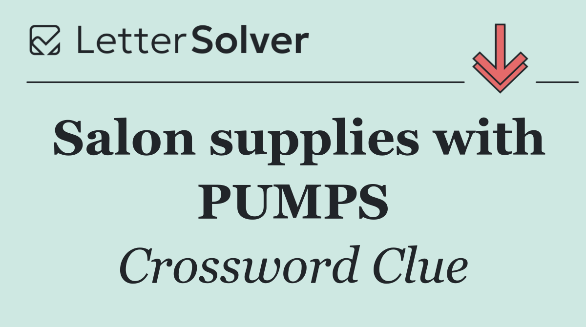 Salon supplies with PUMPS