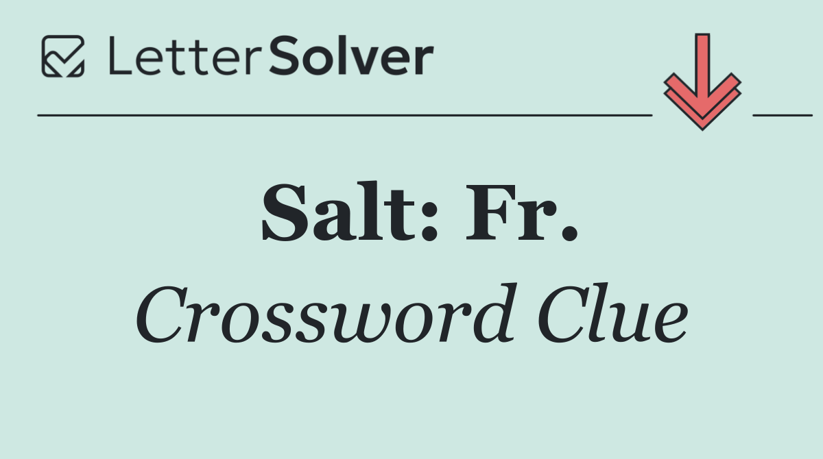 Salt: Fr.