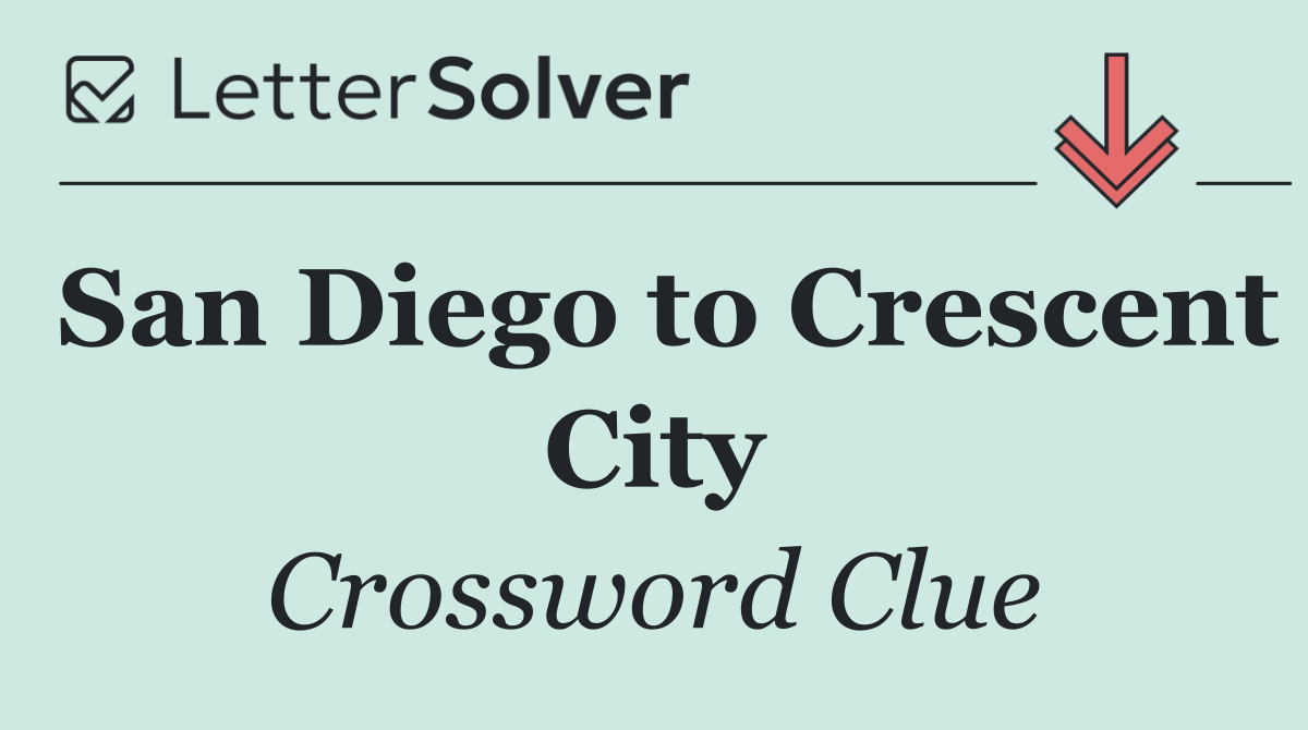 San Diego to Crescent City