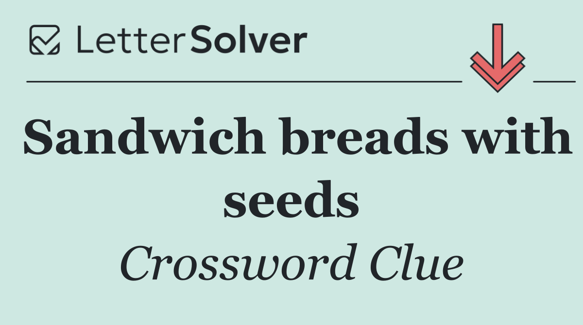 Sandwich breads with seeds