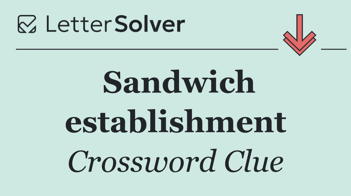 Sandwich establishment