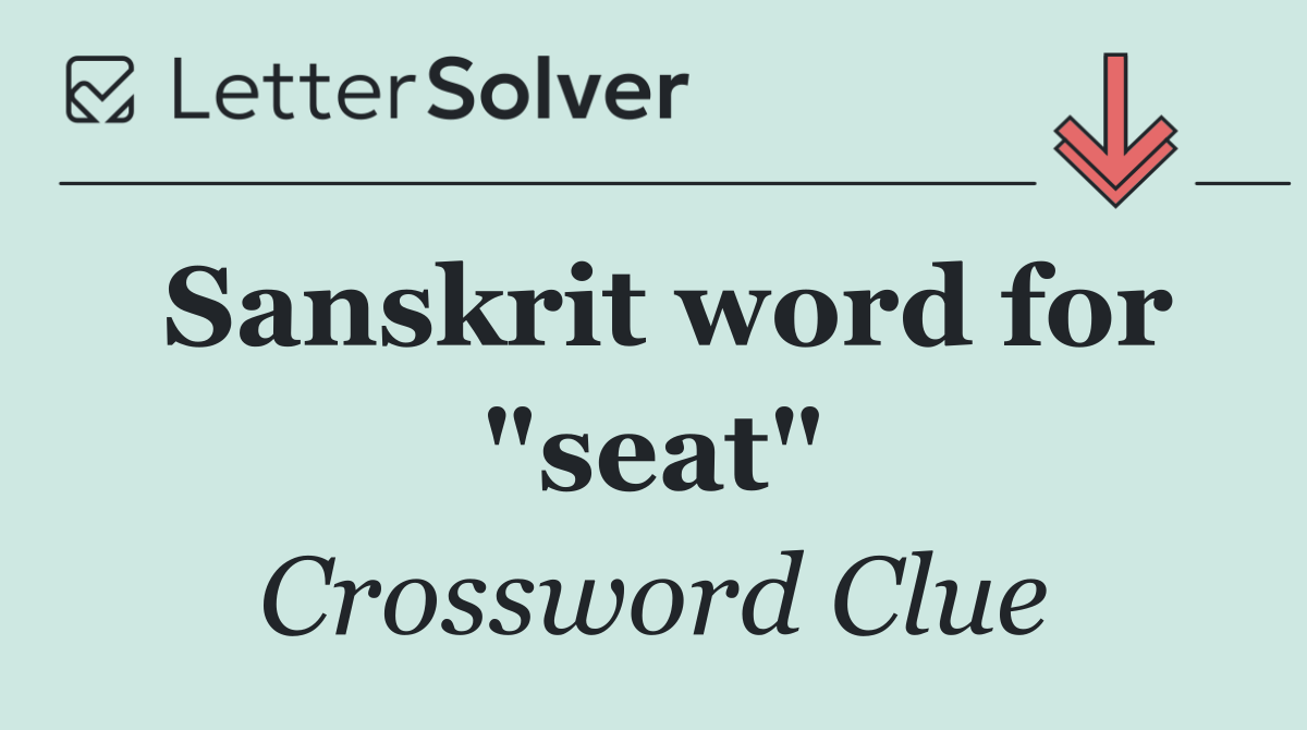 Sanskrit word for "seat"