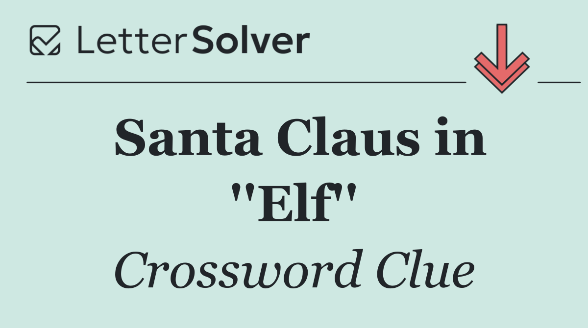 Santa Claus in ''Elf''