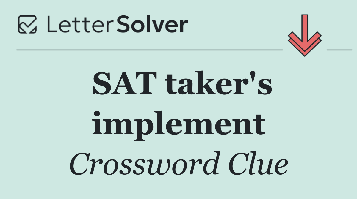 SAT taker's implement