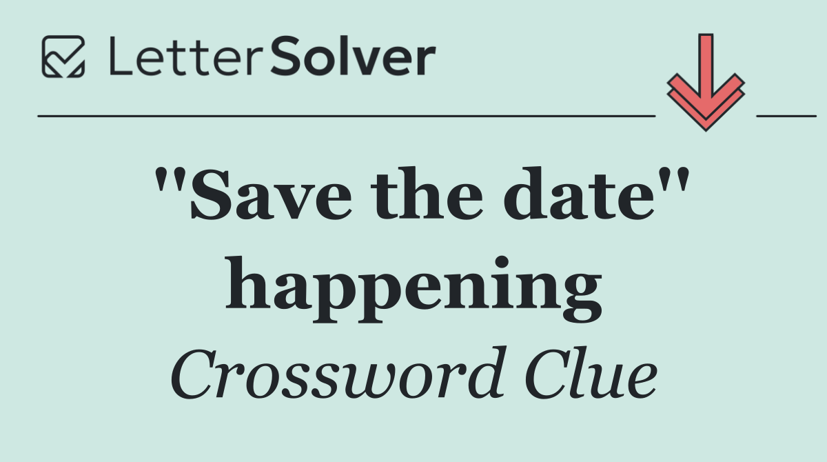 ''Save the date'' happening