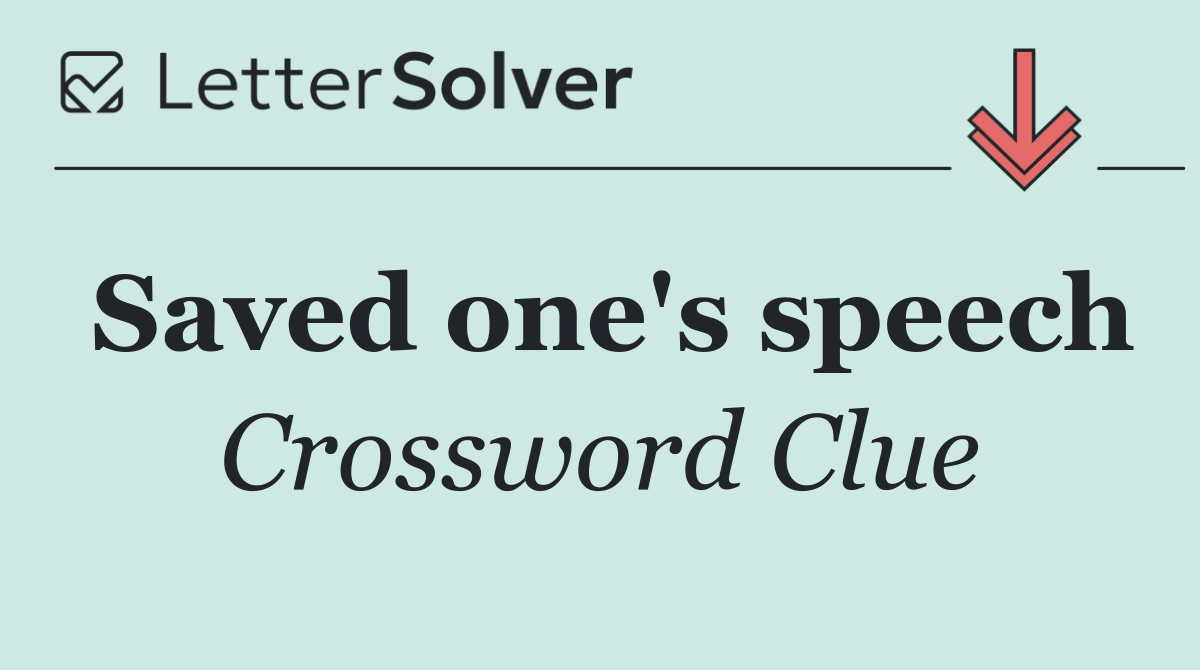 Saved one's speech