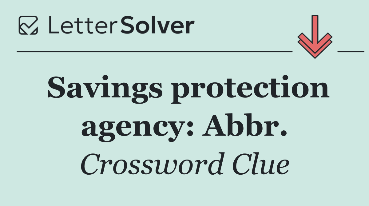 Savings protection agency: Abbr.