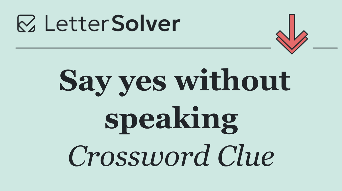 Say yes without speaking