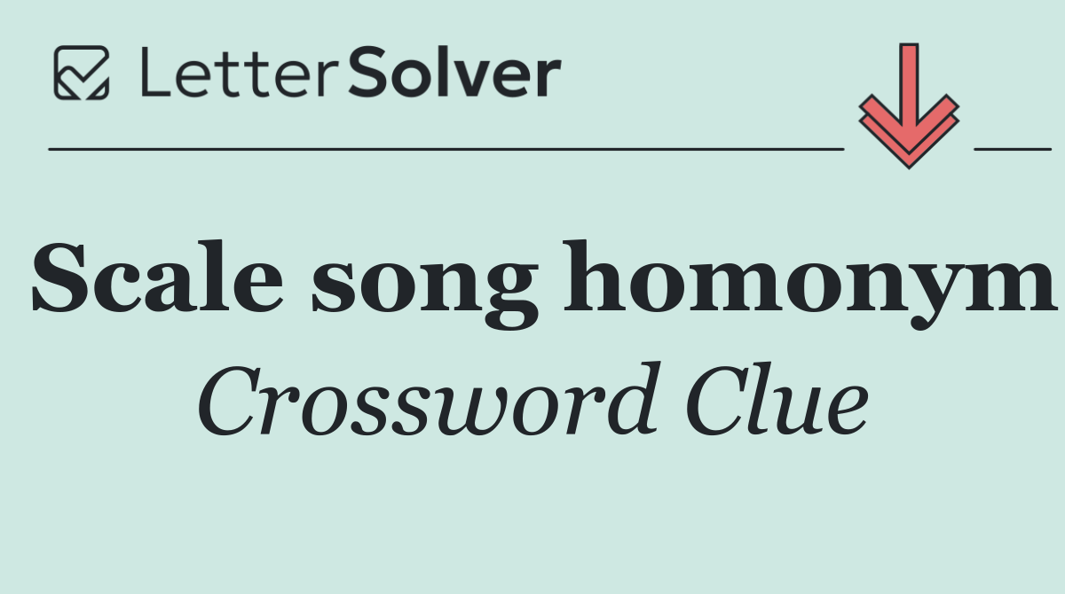 Scale song homonym