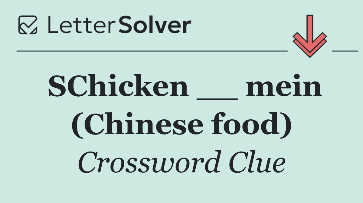SChicken __ mein (Chinese food)