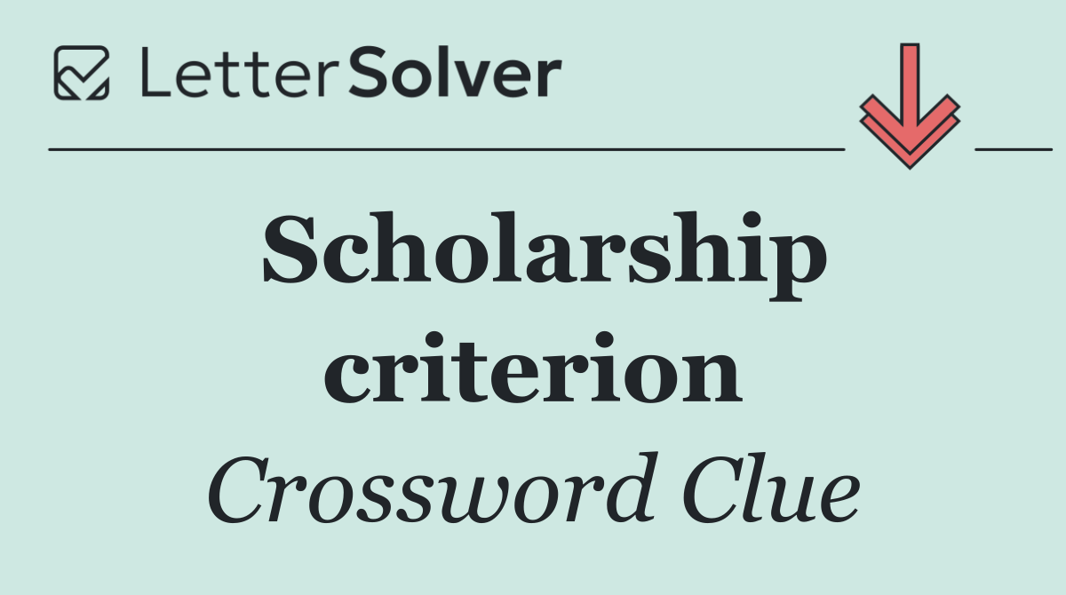 Scholarship criterion