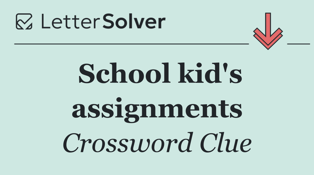 School kid's assignments