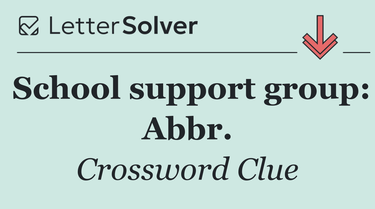School support group: Abbr.